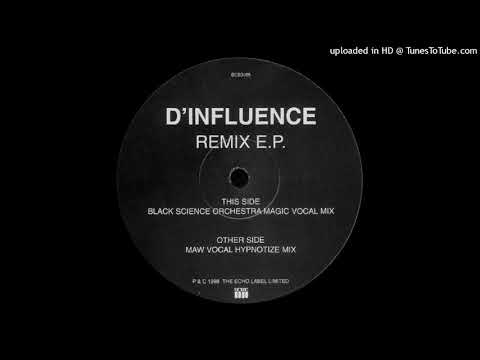 D'Influence  | Magic (Black Science Orchestra Magic Vocal Mix)