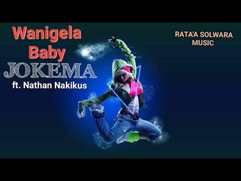 Wanigela Baby - Jokema ft. Nathan Nakikus √ Lagu PNG Terpopuler (RATA'A Solwara Music) 🇵🇬🎶🌴