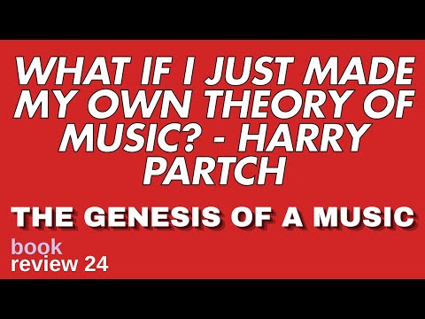 Genesis of a Music (2nd Edition), Harry Partch - Book Review Ep. 24