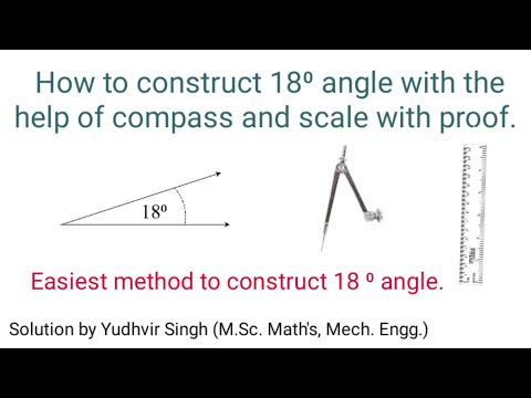 How to construct 18 degree angle with the help of compass and scale with proof.