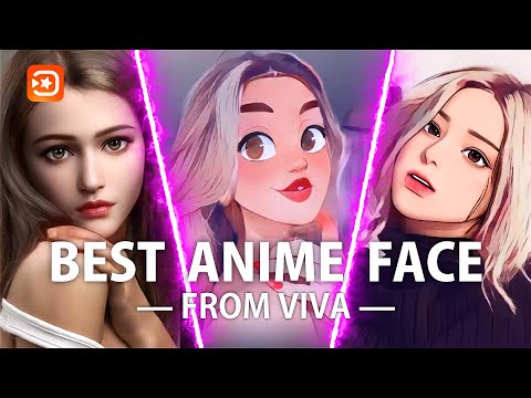 Follow us to experience the ever-changing best anime faces!｜VivaVideo Tutorials