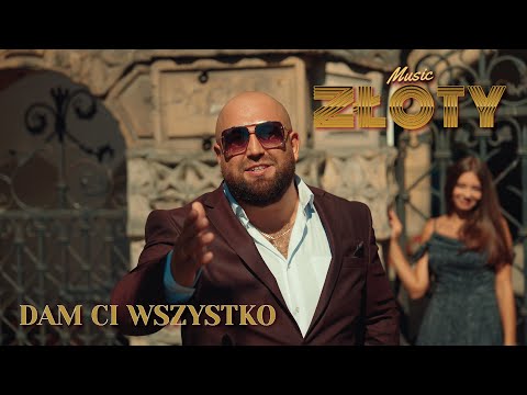 ZŁOTY - Dam Ci wszystko (Official Video)