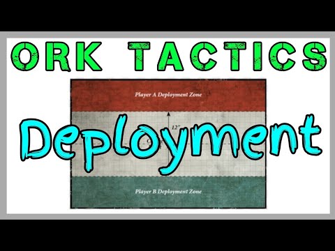 Ork Tactics - Deployment - Ork Codex 8th Edition