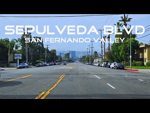 Sepulveda Blvd - San Fernando Valley Driving Tour