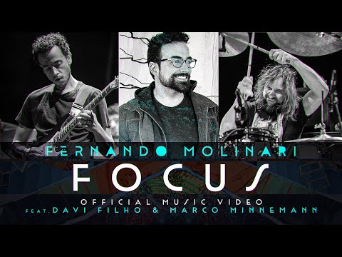 Fernando Molinari - "FOCUS" - feat. MARCO MINNEMANN & DAVI FILHO (Reaching Inside Version)
