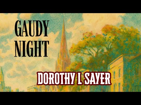 Gaudy Night by Dorothy L. Sayers | Part 1 Audiobook | Classic British Mystery & Academia Crime