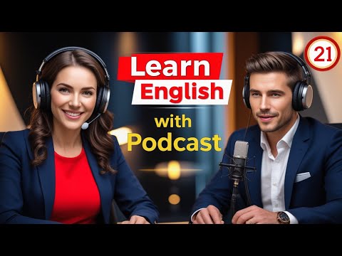 Learn English Fast with the English Learning Podcast  Episode 21