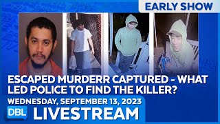 Escaped Convicted Killer Danelo Cavalcante Has Been Captured Alive - DBL | Sept 13, 2023