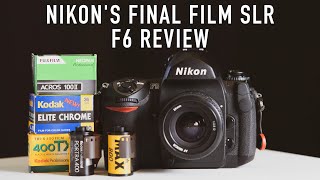 There is No Delete Button - Nikon F6 Film SLR Review