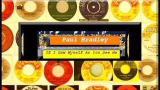 Paul Bradley - If I Saw Myself As You See Me