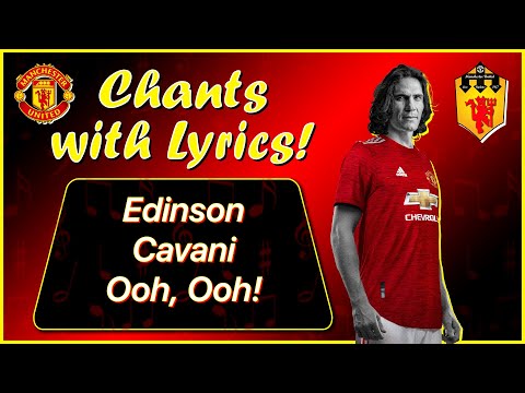 Edinson Cavani Ooh, Ooh! | Manchester United Chants & Songs with Lyrics! | HD