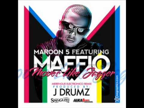 Maroon 5 feat. Maffio - Moves Like Jagger (Merengue Electronico Remix) prod by J Drumz