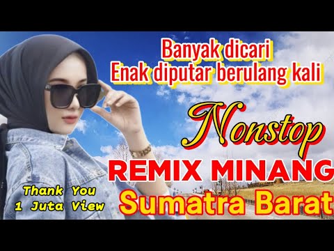 Remix Minang paling asyik Audio Jernih bass glerr teman perjalanan