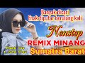 Remix Minang Paling Asyik Audio Jernih Bass Glerr Teman Perjalanan