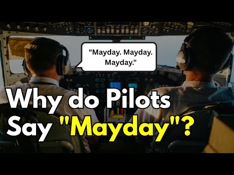 パイロットはなぜ「メーデー」と言うのか？（あなたが思うような理由ではない） (Why Do Pilots Say "Mayday"? (It’s Not What You Think))