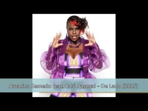 Nazarina Semedo feat Caló Pascoal - De Lado [2015]