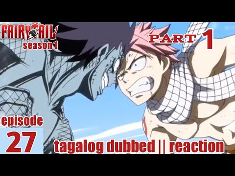 Fairy Tail S1 Episode 27 Part 1 Tagalog Dub | reaction