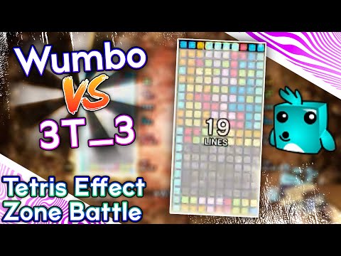 [Tetris Effect] 10K SR Zone Battle Match - Wumbo vs 3T_3