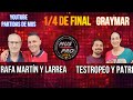 MUS V SÚPER 10. Ronda 1/4 De Final. Larrea y Rafa Martín vs Patricia Eirín y Juan 