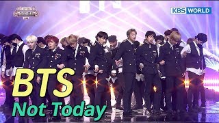 Download lagu BTS (방탄소년단) - Not Today [SUB: ENG/CHN/2017 KBS Song Festival(가요대축제)] mp3