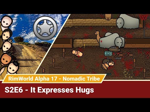 Rimworld Nomadic Tribe S2E6 "It Expresses Hugs" No-Pause Challenge! Alpha 17 Gameplay Let's Play