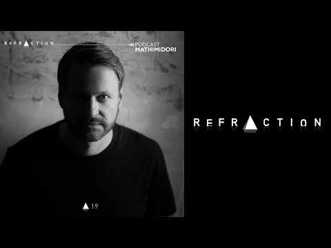 REFRACTION Podcast Series #19 - Mathimidori