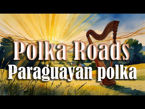 Polka Roads — Instrumental Paraguayan Polka | Traditional Folk Music from South America
