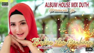 Download lagu AYU KARTIKA - BUKON LON SOMBONG ( Best House Mix Armawati Ar Gembira Hate ) HD Video Quality 2020 mp3