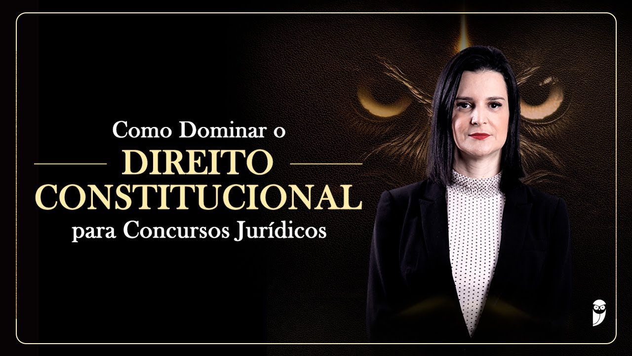 Como Dominar o Direito Constitucional para Concursos Jurídicos - A Maior Black Friday Jurídica