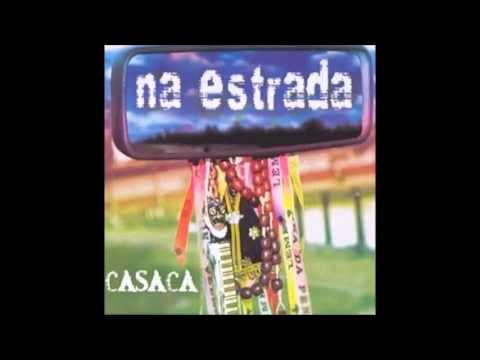 Casaca - Verdade (Na Estrada)