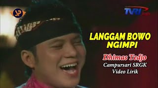 Download lagu LANGGAM BOWO NGIMPI - DHIMAS TEDJO FEAT RINI W (LIVE) SHOW CAMPURSARI PENDOPO KANG TEDJO 2017 mp3