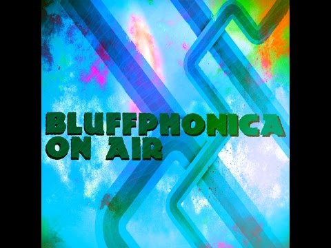 Bluffphonica - ON AIR ( Progressive Psytrance Mix Video )