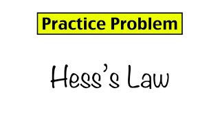 Practice Problem: Hess's Law