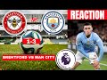 Brentford vs Man City 1-3 Live Stream Premier League Football EPL Match Score reaction Highlights FC