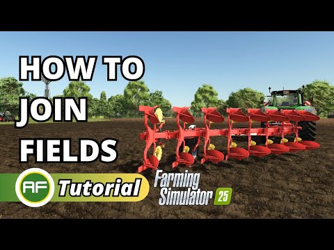 How To Join Fields In Farming Simulator 25