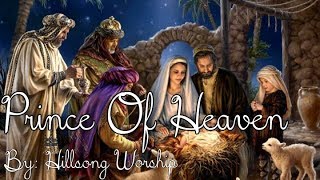 Hillsong Worship - Prince Of Heaven Lyric Video