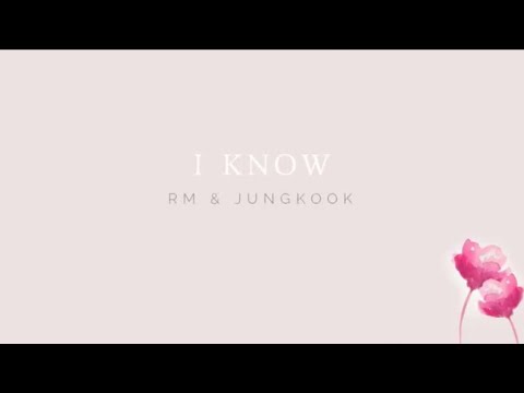 RM &amp; JUNGKOOK - &#39;I KNOW&#39; [EASY LYRICS]