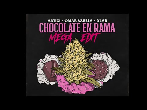 Omar Varela & Artix! & XLAB - Chocolate en Rama (SWEET BLACK MEGA EDIT)