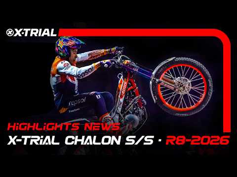 2026 X-TRIAL CHALON S/S 🇫🇷 (France) | News Highlights