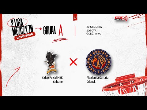 Sklep Polski MKK Gniezno - Akademia Gortata Gdańsk (2 LM)