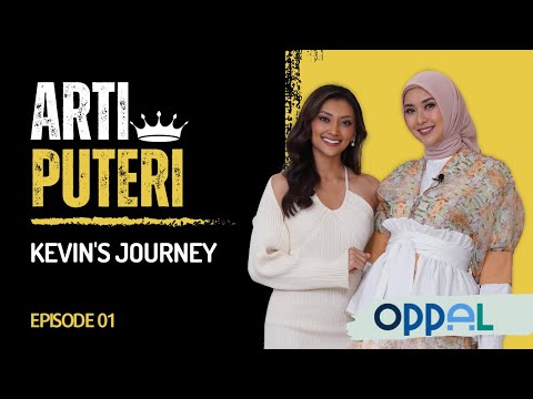 Arti Puteri Episode 01: Kevin Liliana - Puteri Indonesia Lingkungan 2017