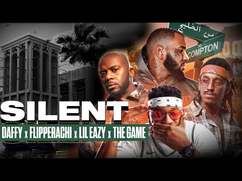 Daffy x Flipperachi x Lil Eazy x The Game - Silent |  دافي و فلبراتشي و ليل ايزي و ذا قيم - سايلنت