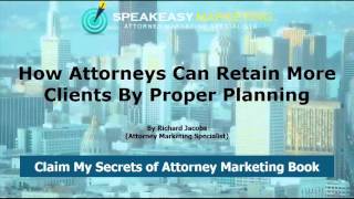 How Attorneys Can Retain More Clients By Proper Planning | Attorney Marketing Specialists