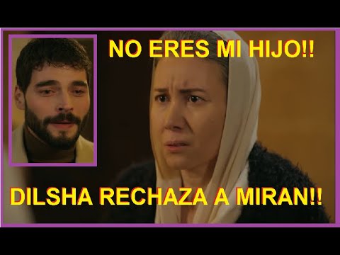 DILSHA RECHAZA A MIRAN!! TU NO ERES MI H1JO!! HERCAI - CAPITULO 165 TEMPORADA 3  COLOMBIA!!
