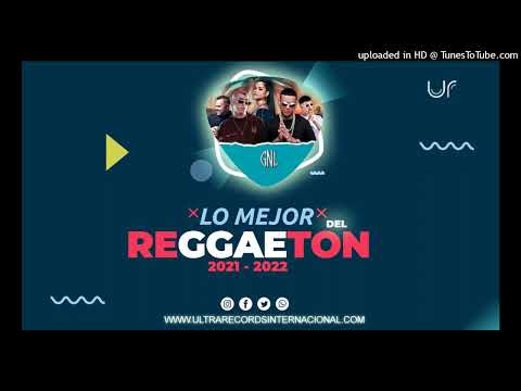 LO MEJOR DEL REGGAETON 2021 - 2022 POR ULTRA RÉCORDS INTERNACIONAL