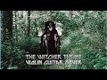 The Witcher 3 theme - violin guitar cover - 2 ...