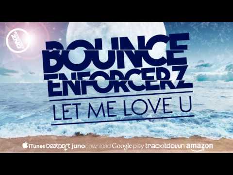 DNZF262 // BOUNCE ENFORCERZ - LET ME LOVE U (Official Video DNZ RECORDS)