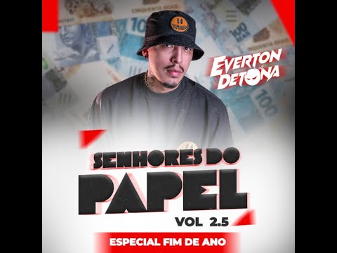 SENHORES DO PAPEL VOL 2.5 ESPECIAL FIM DE ANO - (DJ EVERTON DETONA) - FLUXO DE CUIABA