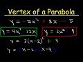 How To Find The Vertex of a Parabola - Standard Form, Factored & Vertex Form
