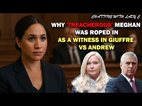 Why ‘treacherous’ Meghan was roped in as a witness in Giuffre vs Prince Andrew/using Dianas playbook